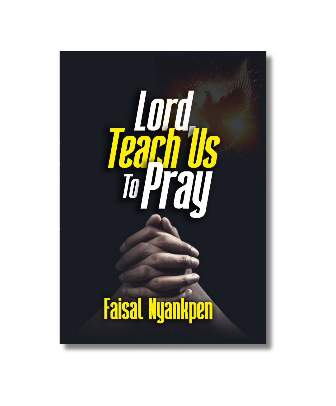 Lord Teach Us To Pray